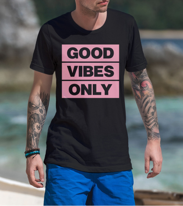 Good Vibes Only T-Shirt