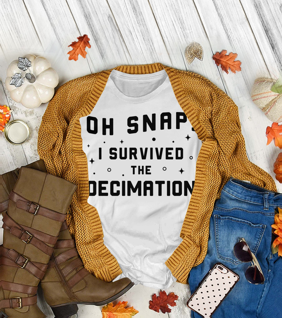 Oh Snap I Survived The Decimation Marvel Inspired References T-Shirt