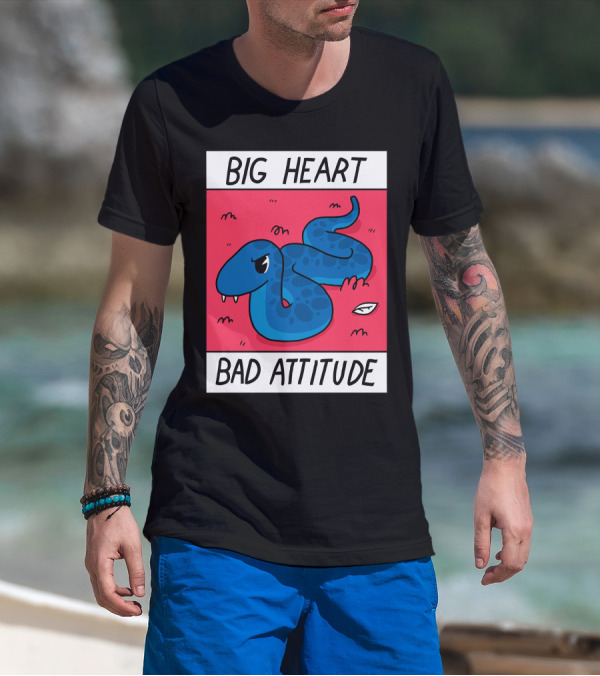 Big Heart Bad Attitude Blue Snake T-Shirt