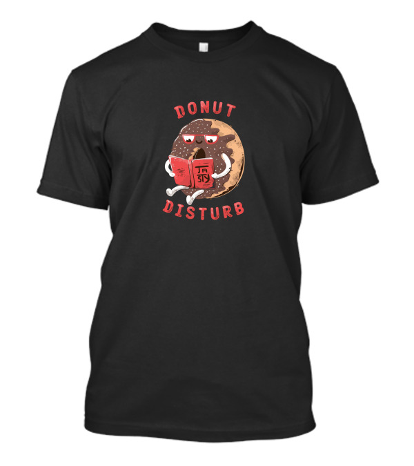 DONUT DISTURB READING TASTY BOOK T-Shirt