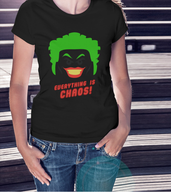 Everything Is Chaos Joker Inspired T-Shirt