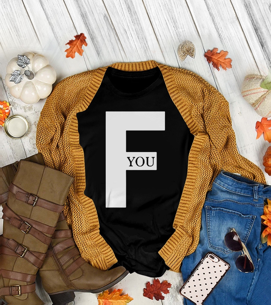 F You T-Shirt
