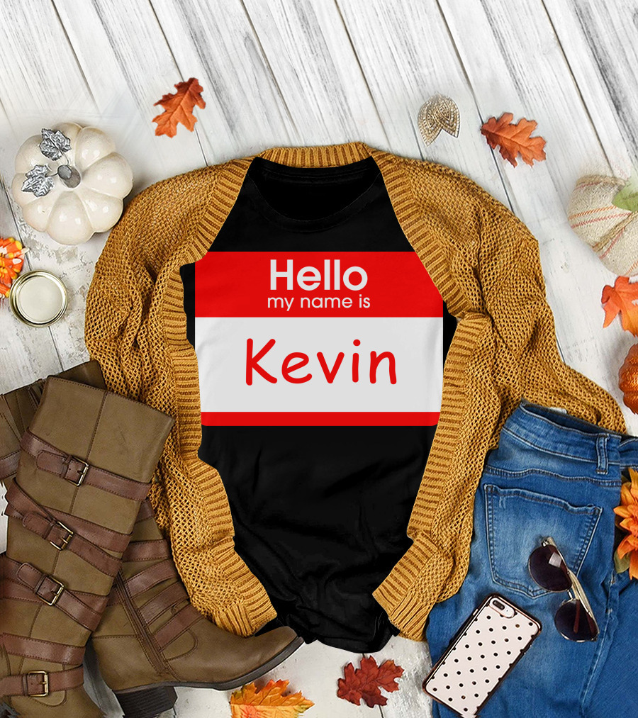 Hello My Name Is Kevin Name Tag Badge T-Shirt
