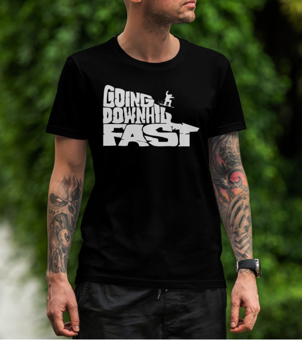Going Downhill Fast Snowboard Adventure T-Shirt