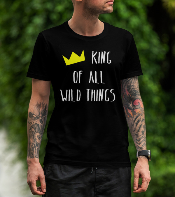 King Of All Wild Things Yellow Crown Typography T-Shirt