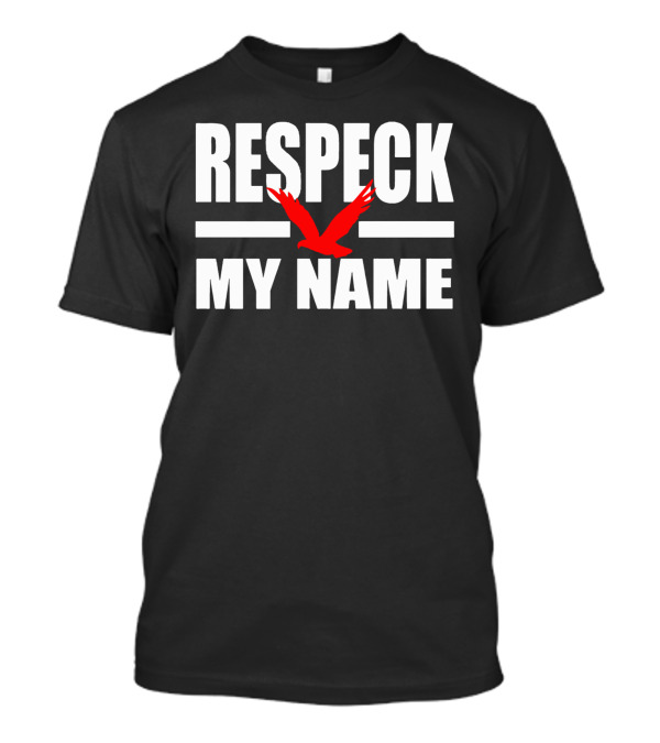 Respeck My Name Red Bird Wings T-Shirt