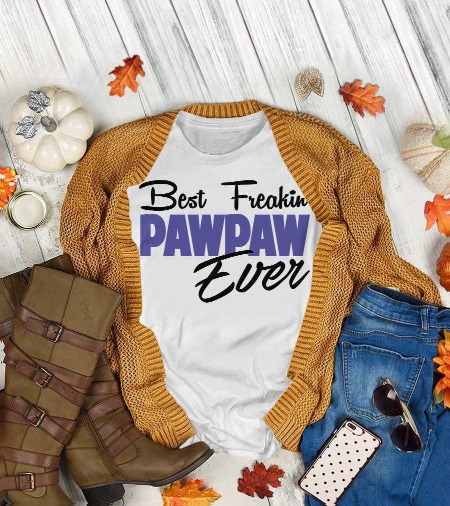 Best Freakin' Pawpaw Ever T-Shirt