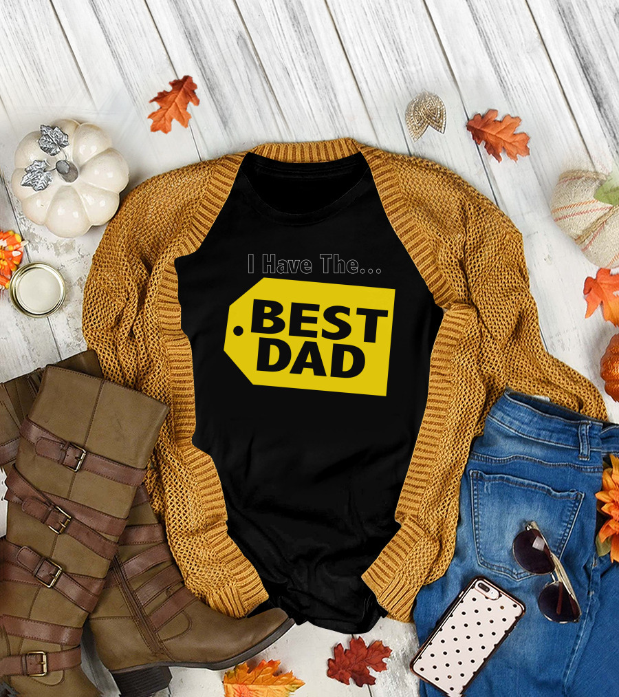 I Have The Best Dad Yellow Tag T-Shirt