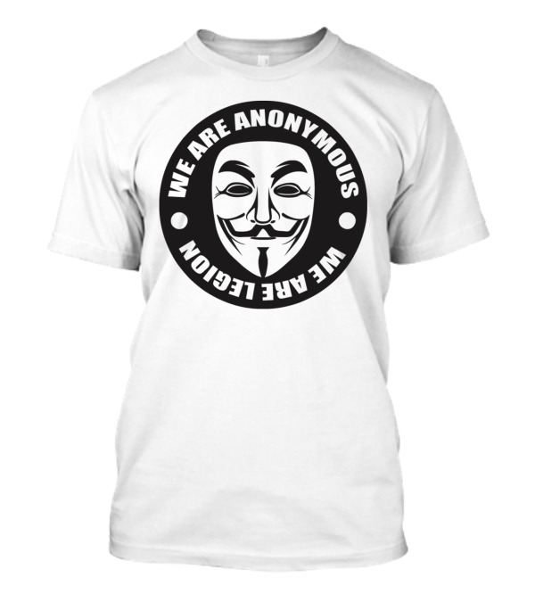 We Are Anonymous We Are Legion T-Shirt