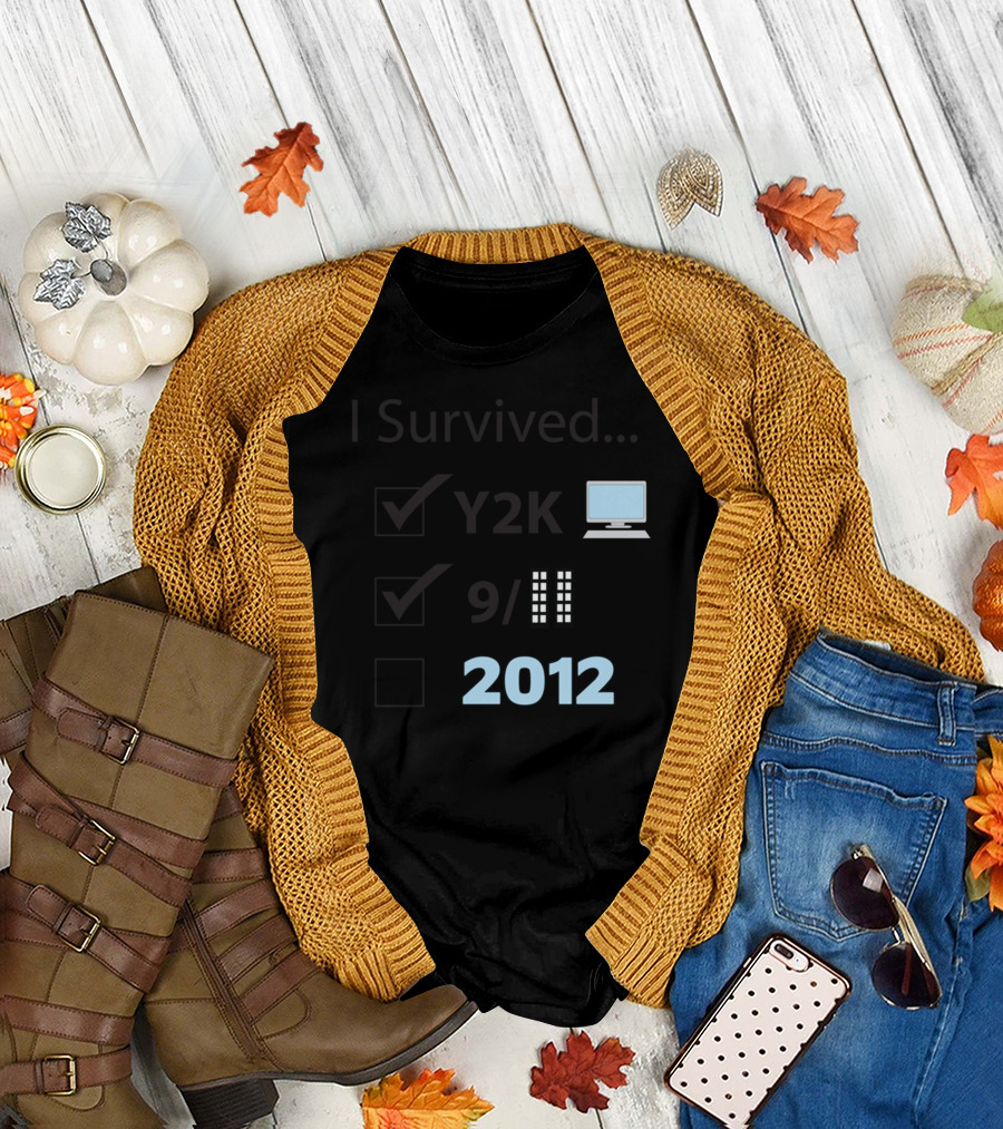 I Survived Y2K 9/11 2012 T-Shirt