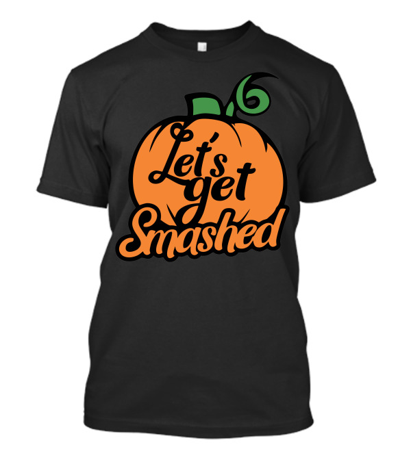 Let's Get Smashed Pumpkin Halloween Fun T-Shirt