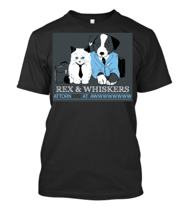 Rex And Whiskers Attorneys At Awwwwwww T-Shirt