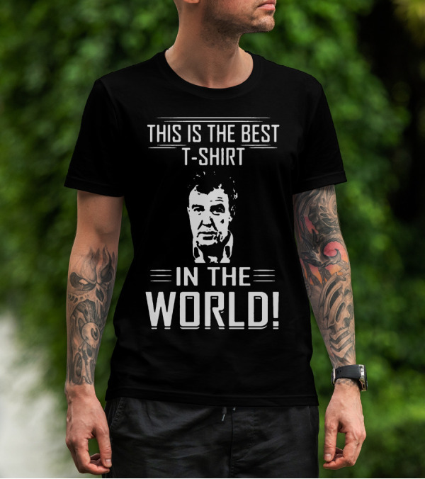 This Is The Best T-Shirt In The World Jeremy Clarkson Grand Tour T-Shirt
