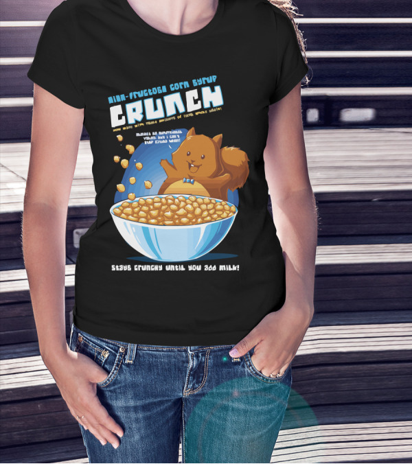 High-Fructose Corn Syrup Crunch Squirrel Cereal Bowl Fun With Milk T-Shirt