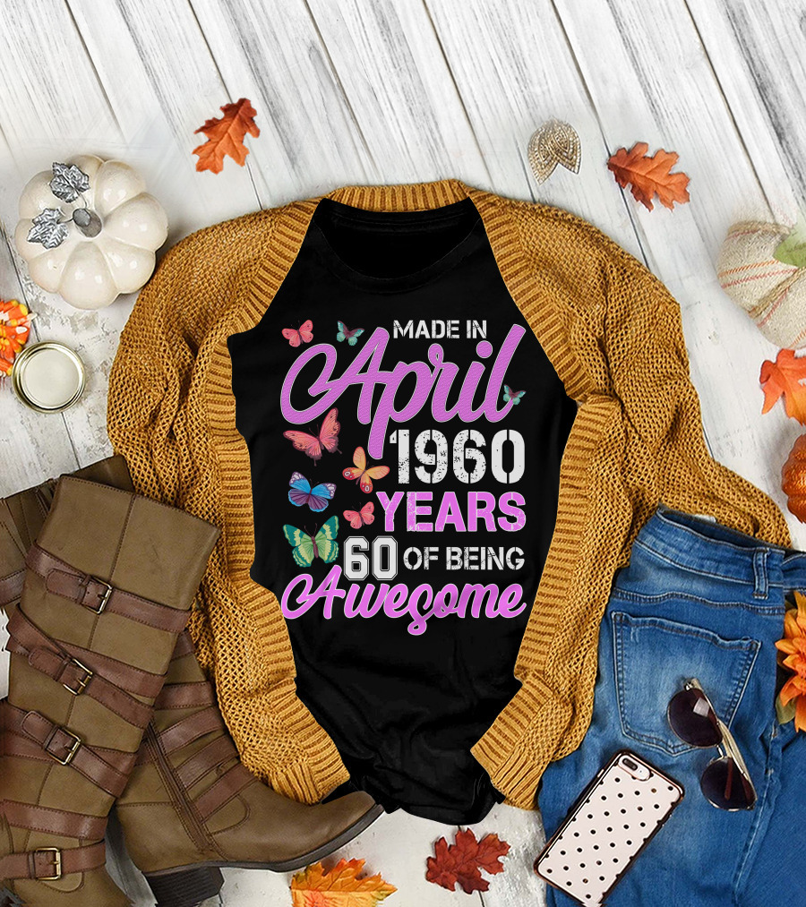Made In April 1960 Years 60 Of Being Awesome Butterfly T-Shirt