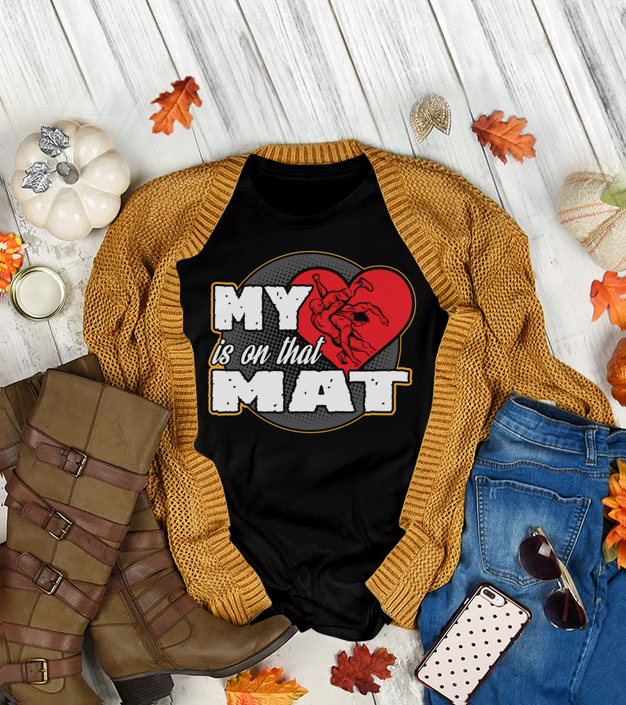 My Heart Is On That Mat Wrestling Mom Mama T-Shirt