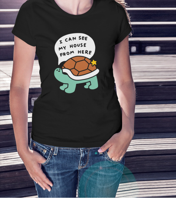 I Can See My House From Here Turtle T-Shirt