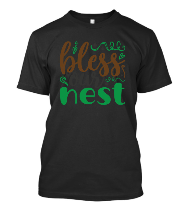 Bless Our Nest Holiday Season Sentiments T-Shirt