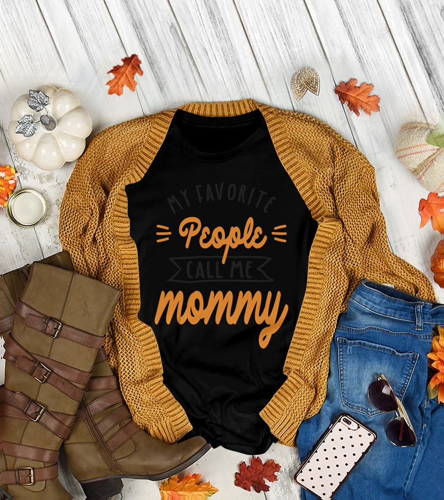 My Favorite People Call Me Mommy T-Shirt