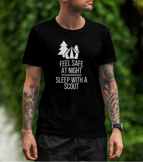 Feel Safe At Night Sleep With A Scout Tent And Trees T-Shirt