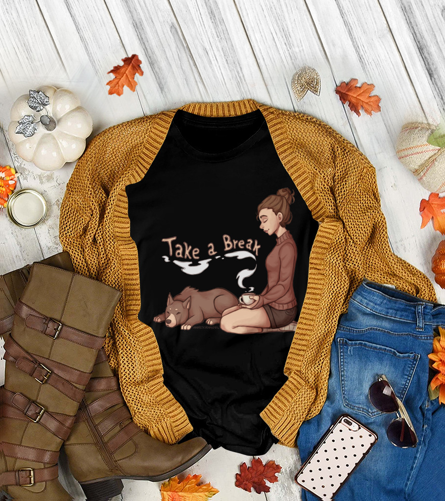 Take a Break Cozy Woman with Dog and Coffee T-Shirt