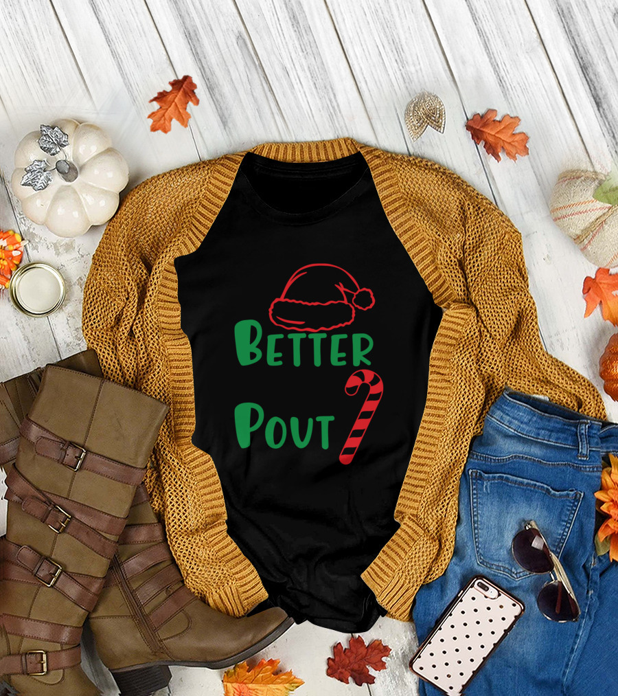 Better Not Pout Santa Hat Candy Cane T-Shirt
