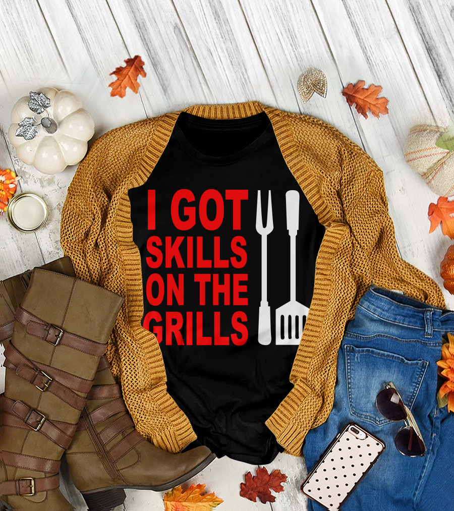 I Got Skills On The Grills BBQ Tools Apron T-Shirt