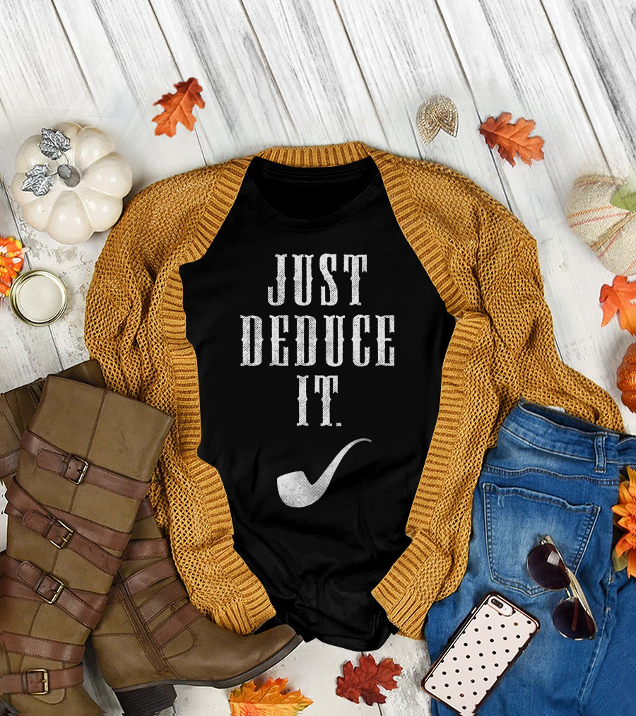 Sherlock Holmes Just Deduce It Pipe T-Shirt