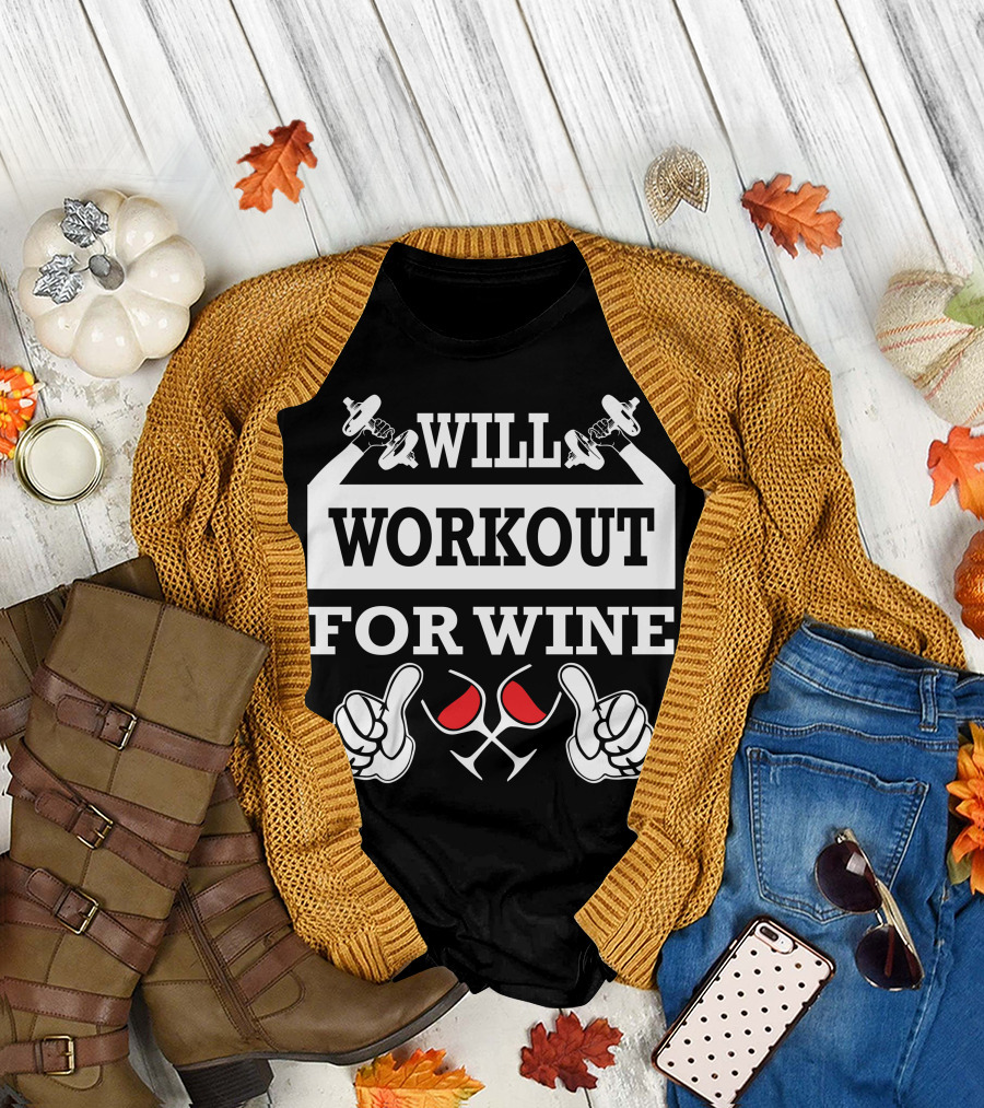 WILL WORKOUT FOR WINE Thumbs Up Dumbbells Red Glasses T-Shirt