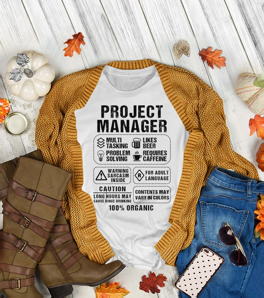 Project Manager Multitasking Problem Solving Sarcasm Caffeine Beer Warning 100% Organic T-Shirt