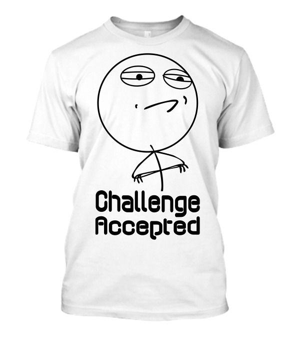 Challenge Accepted Meme Face Drawing T-Shirt