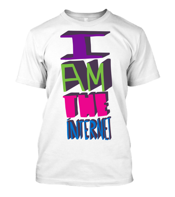 I AM THE INTERNET T-Shirt