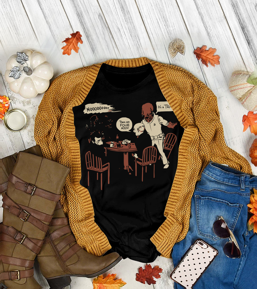 Poker Game with Icons Saying Noooooooo There Are Four Aces It's a Trap T-Shirt