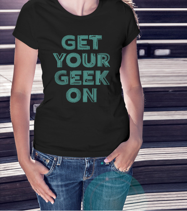 Get Your Geek On Circuit T-Shirt