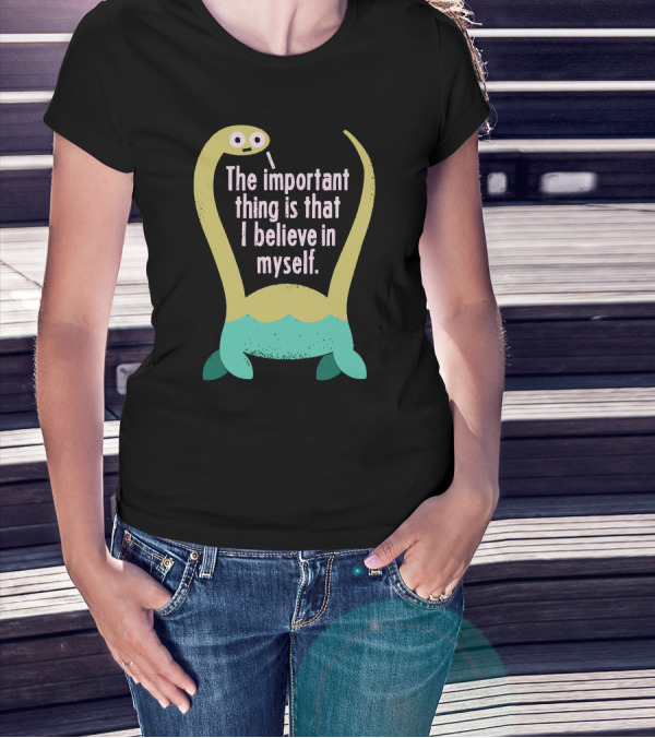 The Important Thing Is That I Believe In Myself Cute Dinosaur T-Shirt