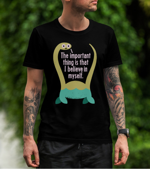 The Important Thing Is That I Believe In Myself Cute Dinosaur T-Shirt