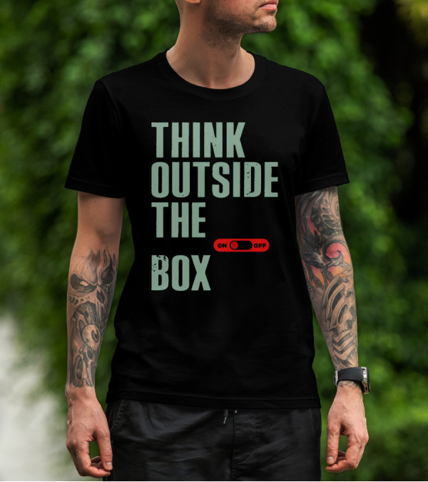 THINK OUTSIDE THE BOX ON OFF T-Shirt