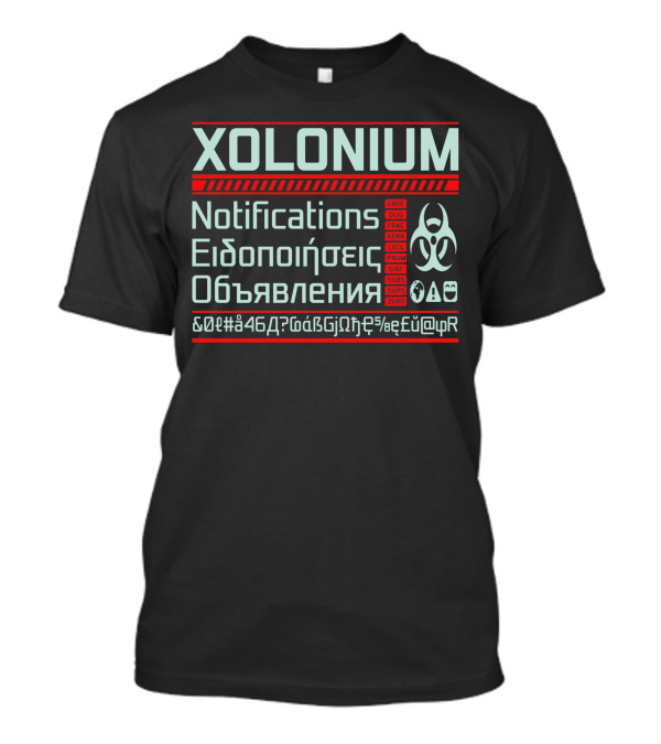Xolonium Notifications Biohazard Languages And Symbols T-Shirt