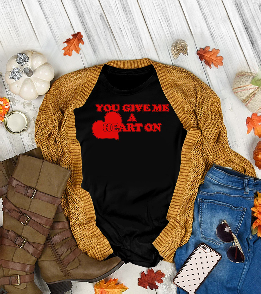 YOU GIVE ME A HEART ON Red Text with Heart T-Shirt
