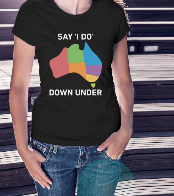 SAY 'I DO' DOWN UNDER Australia Map Multicolor Segments T-Shirt