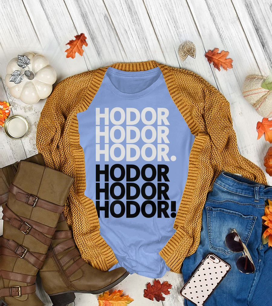 Hodor Hodor Hodor Hodor Hodor Hodor T-Shirt