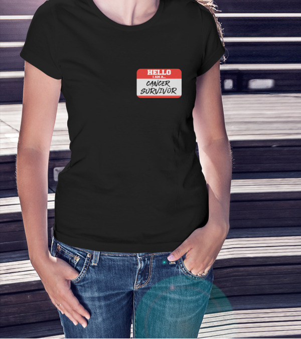 Hello I Am A Cancer Survivor Tag T-Shirt