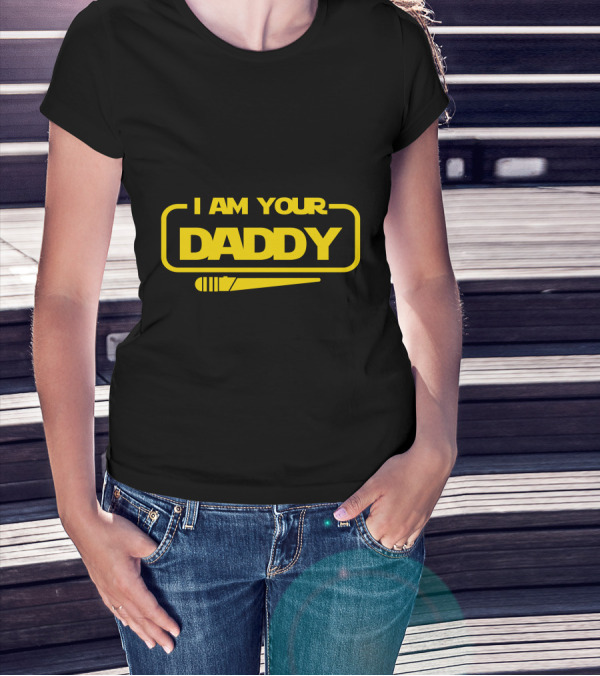 I Am Your Daddy Star Wars Style Light Saber T-Shirt