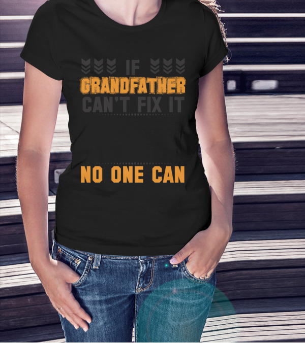 Grandfather No One Can Fix It Drill Tools T-Shirt