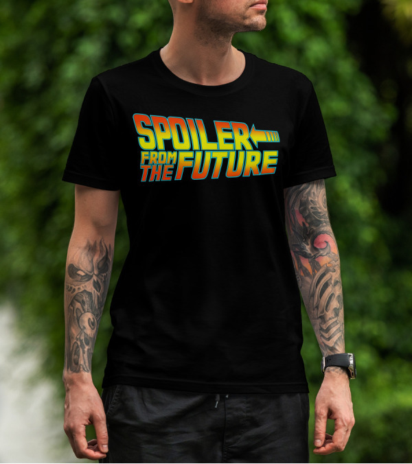 Back To The Future Spoiler From The Future T-Shirt