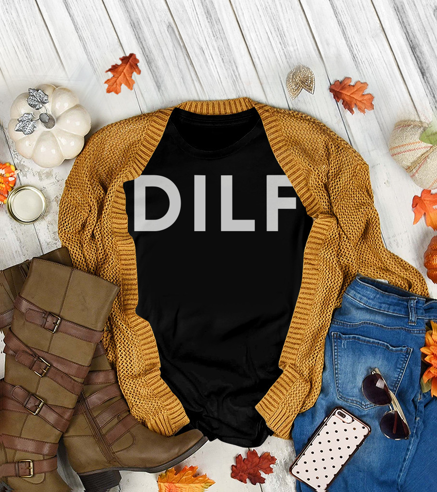 DILF Bold Minimalist Humorous T-Shirt