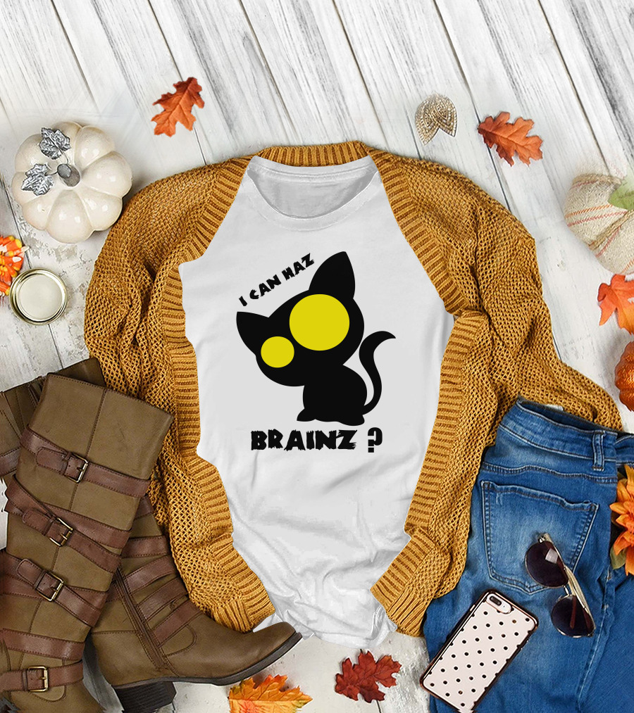 I CAN HAZ BRAINZ? T-Shirt