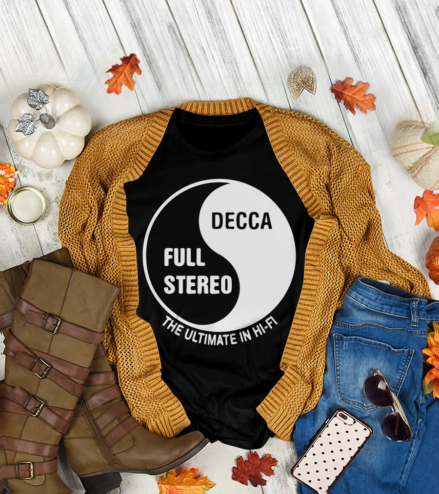 DECCA FULL STEREO THE ULTIMATE IN HI-FI T-Shirt