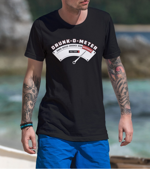 Drunk O Meter Sober Buzzed Smashed Irish Wisconsin Full Tank T-Shirt