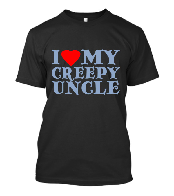 I Heart My Creepy Uncle T-Shirt